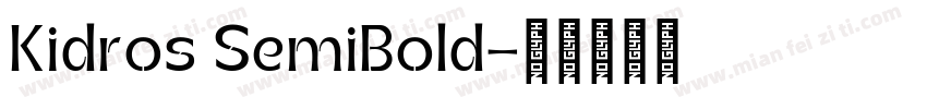 Kidros SemiBold字体转换